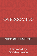 Overcoming: Foreword by Sandro Souza