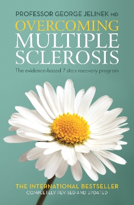 Overcoming Multiple Sclerosis: The Evidence-based 7 Step Recovery Program - Jelinek MD, George