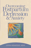 Overcoming Postpartum Depression and Anxiety