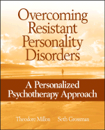 Overcoming Resistant Personality Disorders: A Personalized Psychotherapy Approach