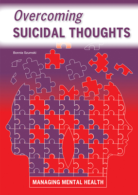 Overcoming Suicidal Thoughts - Szumski, Bonnie