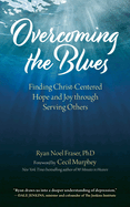Overcoming the Blues: Finding Christ-Centered Hope and Joy Through Serving Others