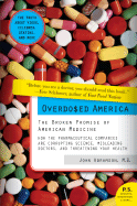 Overdosed America: The Broken Promise of American Medicine