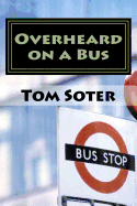 Overheard on a Bus