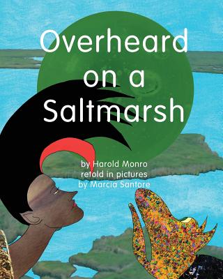 Overheard on a Saltmarsh - Santore, Marcia, and Monro, Harold