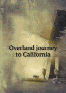 Overland Journey to California