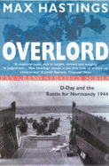 Overlord: D-Day and the Battle for Normandy 1944