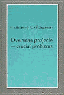 Overseas Projects - Crucial Problems