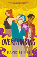 Overthinking: A queer, urban fantasy with emotional punch