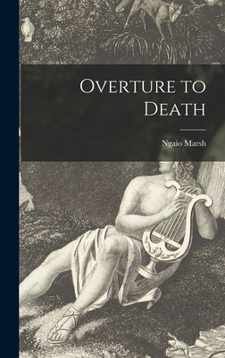 Overture to Death - Marsh, Ngaio 1895-1982