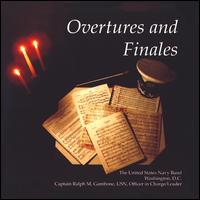 Overtures and Finales - United States Navy Band