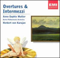 Overtures & Intermezzi - Anne-Sophie Mutter (violin); Berlin Philharmonic Orchestra; Herbert von Karajan (conductor)