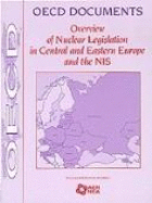 Overview of nuclear legislation in central and eastern Europe and the NIS.