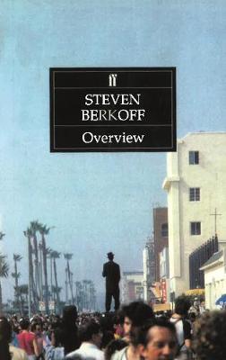 Overview - Berkoff, Steven