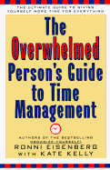 Overwhelmed Person's Guide to Time Management - Eisenberg, Ronni, and Kelly, Kathy, and Kelly, Kate