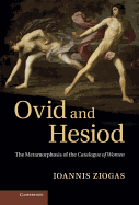 Ovid and Hesiod: The Metamorphosis of the Catalogue of Women