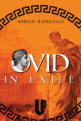 Ovid in Exile - Radulescu, Adrian