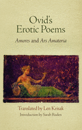 Ovid's Erotic Poems: Amores and Ars Amatoria