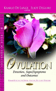 Ovulation: Detection, Signs / Symptoms & Outcomes