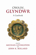 Owain Glynd r: A Casebook