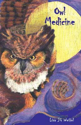 Owl Medicine - Weikel, Lisa J G