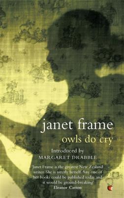 Owls Do Cry - Frame, Janet, and Drabble, Margaret (Introduction by)