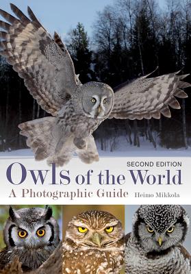 Owls of the World: A Photographic Guide - Mikkola, Heimo