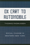 Ox Cart to Automobile: Social Change in Western New York