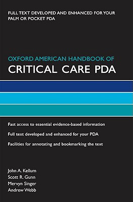 Oxford American Handbook of Critical Care PDA - Kellum, John A, and Gunn, Scott, and Singer, Mervyn