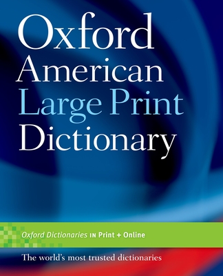 Oxford American Large Print Dictionary - Oxford University Press (Creator)