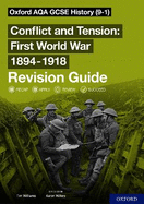 Oxford AQA GCSE History: Conflict and Tension First World War 1894-1918 Revision Guide (9-1): Get Revision with Results