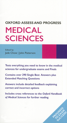 Oxford Assess and Progress: Medical Sciences - Chow, Jade (Editor), and Patterson, John (Editor), and Boursicot, Kathy (Series edited by)
