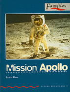 Oxford Bookworms Factfiles: Stage 3: 1,000 Headwordsmission Apollo