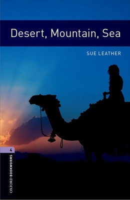 Oxford Bookworms Library: Desert, Mountain, Sea: Level 4: 1400-Word Vocabulary - Leather, Sue