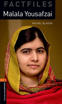Oxford Bookworms Library Factfiles: Level 2:: Malala Yousafzai: Graded readers for secondary and adult learners - Bladon, Rachel