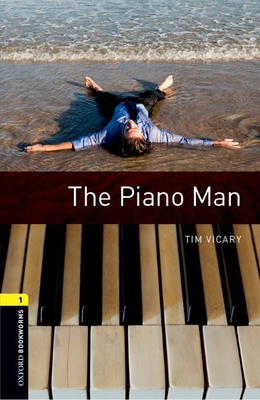 Oxford Bookworms Library: Level 1: The Piano Man - Vicary, Tim, and Freeman, Owen