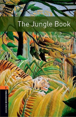 Oxford Bookworms Library: Level 2:: The Jungle Book - Kipling, Rudyard, and Mowat, Ralph