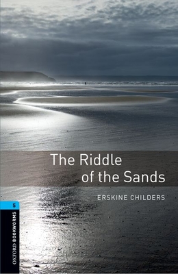 Oxford Bookworms Library: Level 5:: The Riddle of the Sands - Childers, Erskine