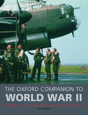 Oxford Companion to World War II - Dear, I C B (Editor), and Foot, M R D (Editor)