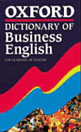 Oxford Dictionary of Business English for Learners of English - Tuck, Allene (Editor)