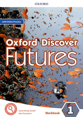 Oxford Discover Futures: Level 1: Workbook with Online Practice - Wetz, Ben