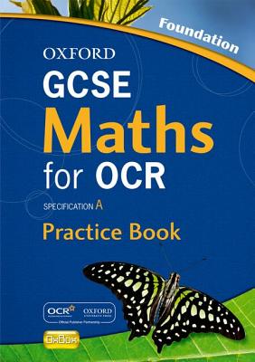 Oxford GCSE Maths for OCR Foundation Practice Book and CD-ROM: Specification A - Rayner, David