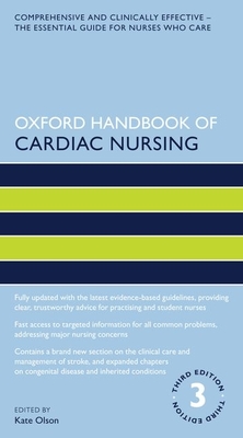 Oxford Handbook of Cardiac Nursing - Olson, Kate (Editor)