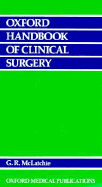 Oxford Handbook of Clinical Surgery - McLatchie, G R