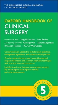 Oxford Handbook of Clinical Surgery - Agarwal, Anil (Editor), and Jeyarajah, Santhini (Editor), and Harries, Rhiannon (Editor)