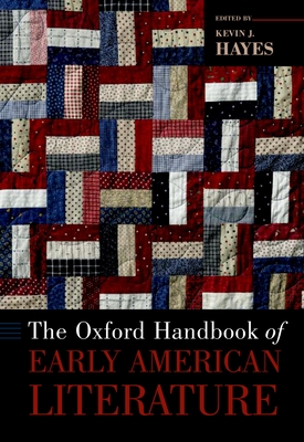 Oxford Handbook of Early American Literature - Hayes, Kevin J (Editor)