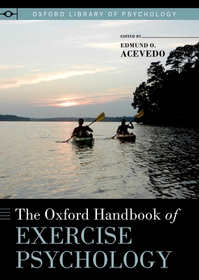 Oxford Handbook of Exercise Psychology - Acevedo, Edmund O (Editor)