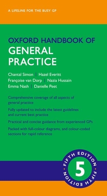 Oxford Handbook of General Practice - Simon, Chantal, and Everitt, Hazel, and van Dorp, Francoise