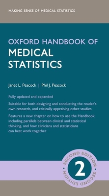 Oxford Handbook of Medical Statistics - Peacock, Janet L., and Peacock, Phil J.
