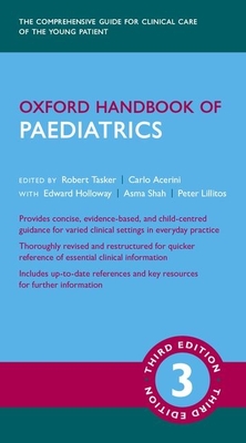 Oxford Handbook of Paediatrics - Tasker, Robert C. (Editor), and Acerini, Carlo L. (Editor), and Holloway, Edward (Editor)